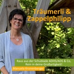 Logo of the podcast Träumerli und Zappelphilipp - Raus aus der Schublade ADHS/ADS & Co, Rein in deine Großartigkeit Podcast Träumerli und Zappelphilipp - Raus aus der Schublade ADHS/ADS & Co, Rein in deine Großartigkeit