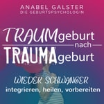 TRAUMgeburt nach TRAUMAgeburt Podcast TRAUMgeburt nach TRAUMAgeburt