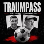 Logo of the podcast TRAUMPASS - Der Podcast für Fussballfans Podcast TRAUMPASS - Der Podcast für Fussballfans