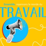 Logo of the podcast Travail ! Podcast Travail !