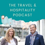 Travel & Hospitality Podcast Travel & Hospitality Podcast