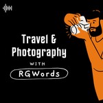 Podcast Travel and Photography Show by RGWords