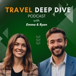 Logo of the podcast Travel Deep Dive Podcast Travel Deep Dive