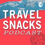 Logo of the podcast Travel Snacks Podcast Podcast Travel Snacks Podcast