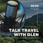Logo of the podcast Travel Talk with Glen Podcast Travel Talk with Glen