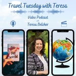 Logo of the podcast Travel Tuesday with Teresa Podcast Travel Tuesday with Teresa