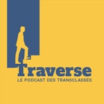 Logo of the podcast Traverse, le podcast des transclasses Podcast Traverse, le podcast des transclasses