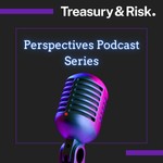 Logo of the podcast Treasury & Risk Perspectives Podcast Podcast Treasury & Risk Perspectives Podcast