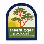 treehugger podcast Podcast treehugger podcast