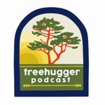 treehugger podcast treehugger podcast