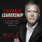 Trench Leadership: A Podcast From the Front Trench Leadership: A Podcast From the Front