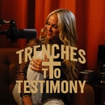 Podcast Trenches to Testimony
