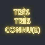 Logo of the podcast Très très connu(e) Podcast Très très connu(e)