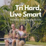 Logo of the podcast Tri Hard, Live Smart Podcast Tri Hard, Live Smart
