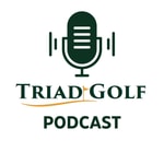 Logo of the podcast Triad Golf Podcast Podcast Triad Golf Podcast