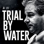 Logo of the podcast Trial by Water Podcast Trial by Water