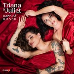 Logo of the podcast Triana & Juliet: Dans på roser Podcast Triana & Juliet: Dans på roser