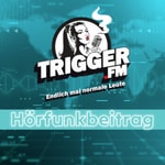 Logo of the podcast Trigger.FM - Hörfunkbeiträge Podcast Trigger.FM - Hörfunkbeiträge