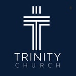 Logo of the podcast Trinity Church Podcast Podcast Trinity Church Podcast
