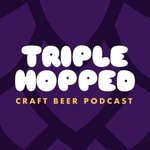 Logo of the podcast Triple Hopped - Craft Beer Podcast Podcast Triple Hopped - Craft Beer Podcast