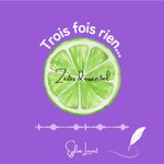 Logo of the podcast Trois fois rien, zestes d'essentiel Podcast Trois fois rien, zestes d'essentiel