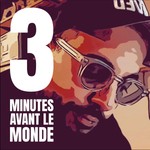 Logo of the podcast Trois minutes avant le monde Podcast Trois minutes avant le monde