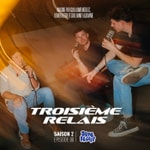 Podcast Troisième Relais