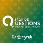 Logo of the podcast Trop de Questions Podcast Trop de Questions