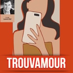 Logo of the podcast Trouvamour Podcast Trouvamour
