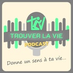 Trouver la vie Trouver la vie
