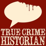 Podcast True Crime Historian