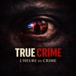 Logo of the podcast True Crime : L'Heure du Crime Podcast True Crime : L'Heure du Crime