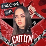 Logo of the podcast True Crime with Caitlyn Podcast True Crime with Caitlyn