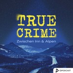 Logo of the podcast True Crime zwischen Inn und Alpen Podcast True Crime zwischen Inn und Alpen