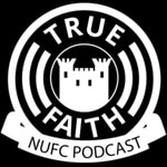 Logo of the podcast True Faith NUFC Podcast
