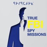 Logo of the podcast True FBI Spy Missions | Espionage | Detective | Politics Podcast True FBI Spy Missions | Espionage | Detective | Politics