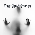 Podcast True Ghost Stories