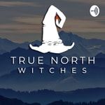 Podcast True North Witches 