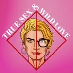 True Sex & Wild Love