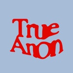 Logo of the podcast TrueAnon Logo of the podcast TrueAnon