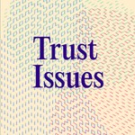 Logo of the podcast Trust Issues Podcast Trust Issues