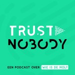 Trust Nobody - Een podcast over Wie is de Mol? Podcast Trust Nobody - Een podcast over Wie is de Mol?