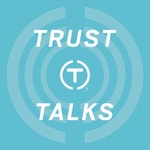 Logo of the podcast Trust Talks