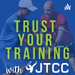 Logo of the podcast Trust Your Training with JTCC Podcast Trust Your Training with JTCC