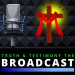 🎙️Truth and Testimony the Broadcast Podcast 🎙️Truth and Testimony the Broadcast