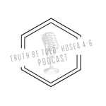 Logo of the podcast Truth Be Told: Hosea 4:6 Podcast Missing podcast logo