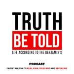 Podcast Truth Be Told: Life According to the Benjamins