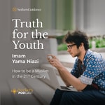 Logo of the podcast Truth for the Youth: How to be a Muslim in the 21st Century Podcast Truth for the Youth: How to be a Muslim in the 21st Century