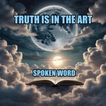 Logo of the podcast Truth Is In The Art: Spoken Word Poetry Podcast Truth Is In The Art: Spoken Word Poetry