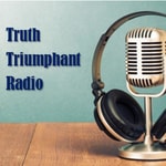 Logo of the podcast Truth Triumphant Radio Podcast Truth Triumphant Radio